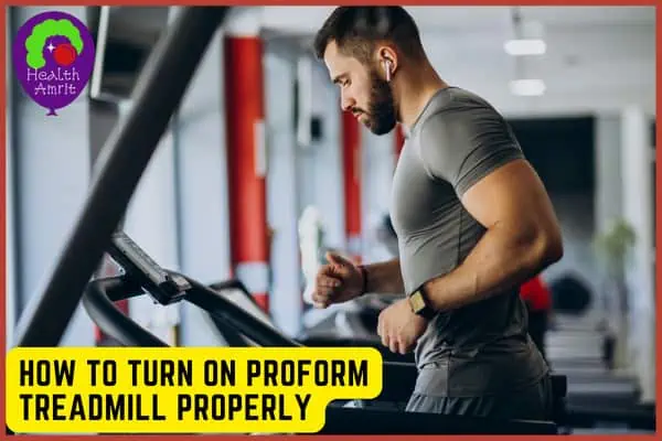 How To Turn On Proform Treadmill Properly