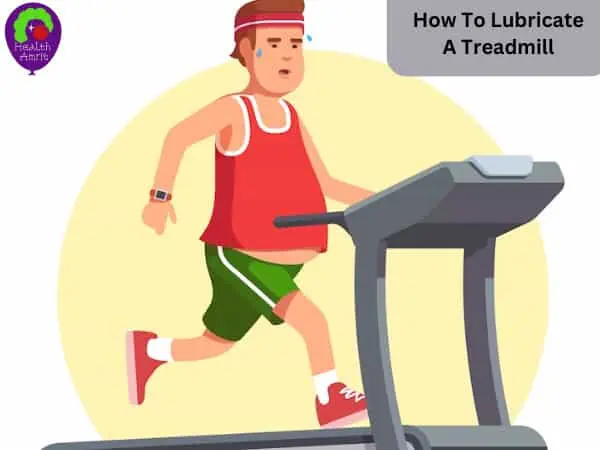 How To Lubricate A Treadmill