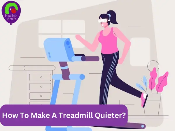 How To Make A Treadmill Quieter